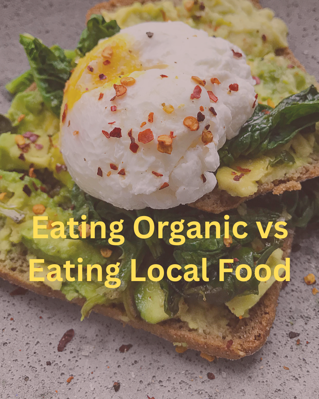Eating Organic vs Eating Local Food