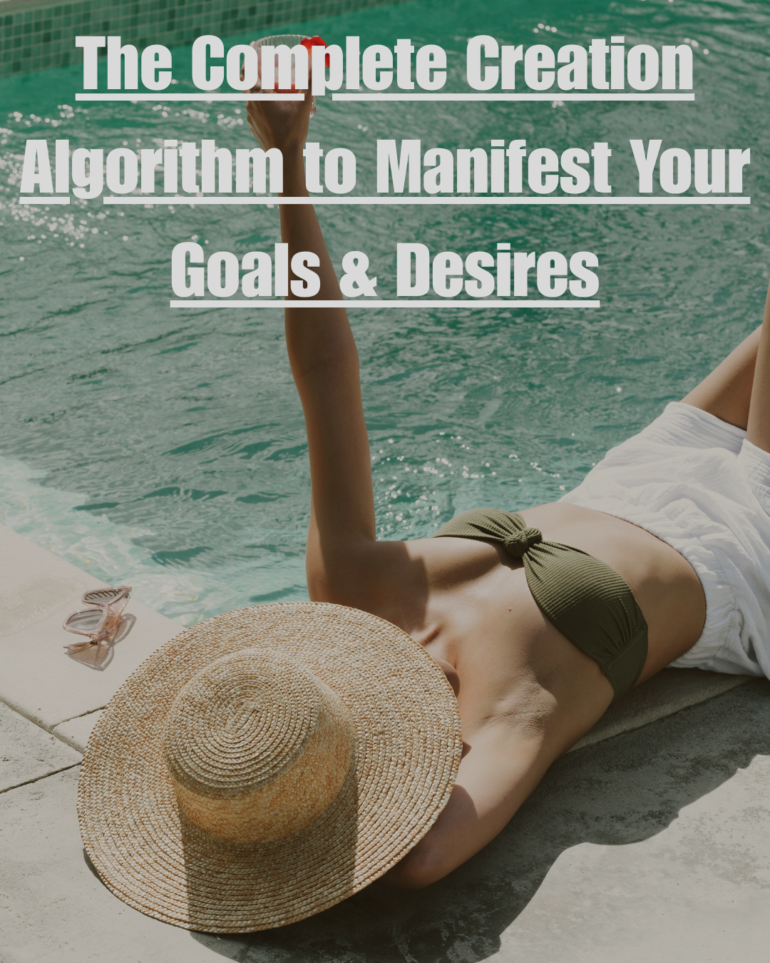 The Complete Creation Algorithm to Manifest Your Goals & Desires
