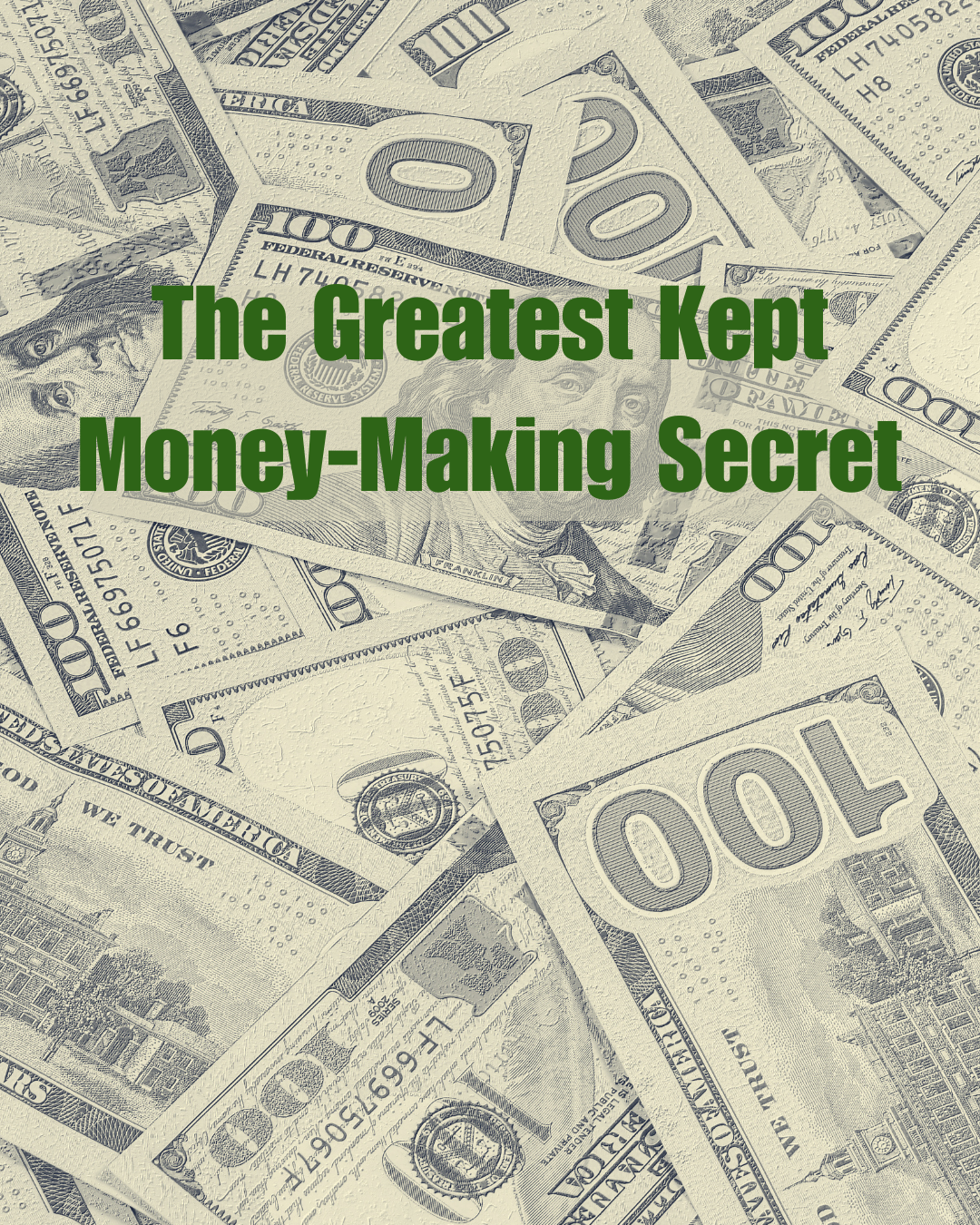 The Greatest Kept Money-Making Secret