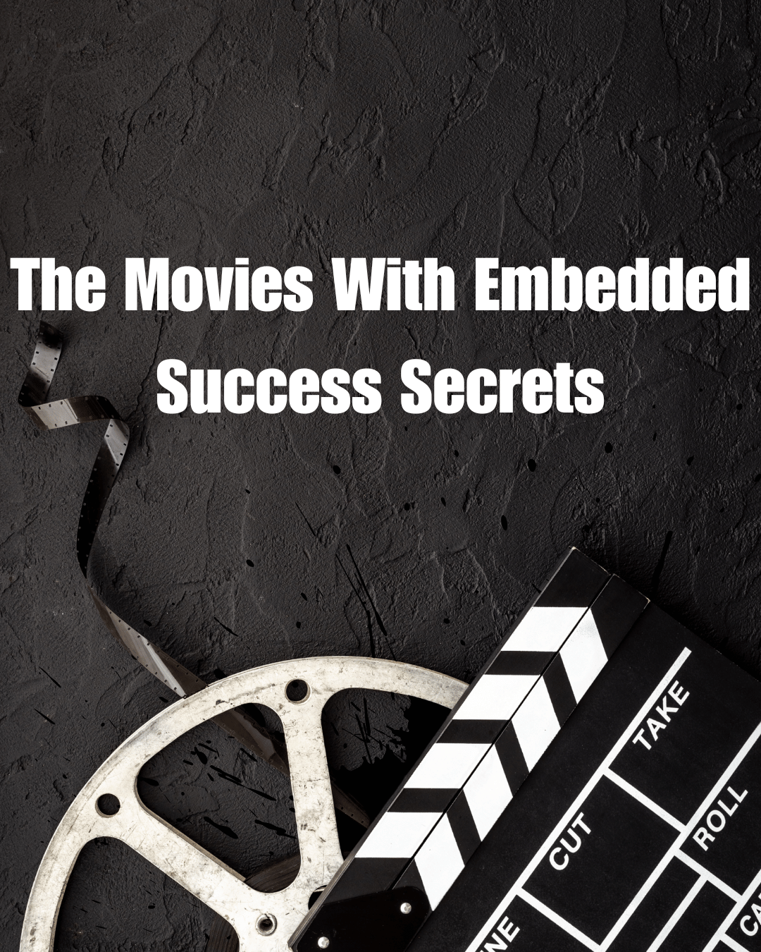 The Movies With Embedded Success Secrets